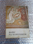 Jože Dolenc BOŽIČ NA SLOVENSKEM 1969