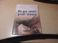 KO GRE SONCE PROTI SEVERU M. COLLINS ZALOŽBA STELLA 2006