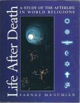 Life After Death: A Study of the Afterlife in World Religions