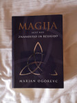 Magija: med znanostjo in religijo - Marjan Ogorevc