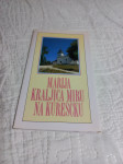 MARIJA KRALJICA MIRU NA KUREŠČKU