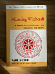 Mastering Witchcraft (Obvladovanje čarovništva) - Paul Huson