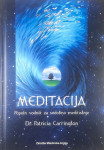 MEDITACIJA; POPOLN VODNIK ZA SDOBNO MEDITIRANJE, Patricia Carrington