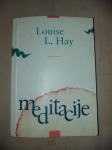 MEDITACIJE - LOUISE L. HAY