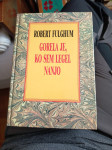 Mogoče in Gorela je