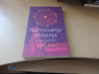 NAČRTOVANJE ŽIVLJENJA Z AJURVEDO V. VERMA ZALOŽBA PRIMUS 2011