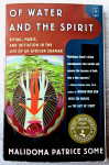 OF WATER AND THE SPIRIT Malidoma Patrice Some