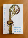 Papež oznanja - Družina veruje in moli