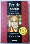 POT DO SREČE Njegova svetost dalajlama
