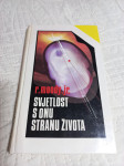 R. Moody, SVJETLOST S ONE STRANE ŽIVOTA