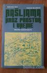 Rašljama kroz prostor i vreme - Radoje Milošević