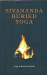 Sivananda Buried Yoga / yogi manmoyanand JOGA