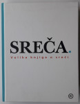 SREČA. Velika knjiga o sreči, Leo Bormans