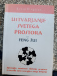 USTVARJANJE SVETEGA PROSTORA IN FENG ŠUI