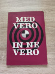 Vekoslav Grmič MED VERO IN NEVERO 1969