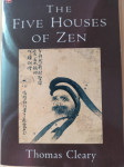 Zbornik Five houses of zen, pripravil Thomas Cleary.