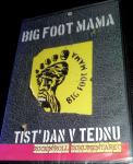 Big Foot Mama - Tist' dan v tednu (RnR dokumentarec, DVD, 2011)