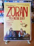 Zoran, My Nephew the Idiot (2013) (ŠE ZAPAKIRANO) / Jan Cvitkovič, ...