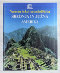 NARAVNA IN KULTURNA DEDIŠČINA SREDNJA IN JUŽNA AMERIKA