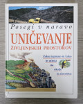 UNIČEVANJE ŽIVLJENJSKIH PROSTOROV - POSEGI V NARAVO Jane Walker