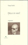 Delo in moč : razprava / Vanja Sutlić