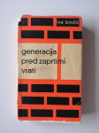 IVO BRNČIČ, GENERACIJA PRED ZAPRTIMI VRATI
