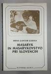 MASARYK IN MASARYKOVSTO PRI SLOVENCIH, Irena Gantar Godina