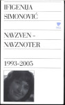 Navzven - navznoter : 1993-2005 / Ifigenija Simonović(podpis avtorja)