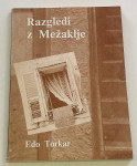 RAZGLEDI Z MEŽAKLJE – Edo Torkar