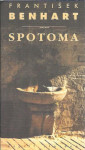 Spotoma / František Benhart