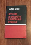 A. Stres: Heglovo in Marxovo pojmovanje svobode
