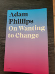 Adam Phillips - On Wanting To Change