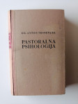 ANTON TRSTENJAK, PASTORALNA PSIHOLOGIJA, 1946