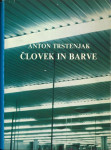 Človek in barve / Anton Trstenjak