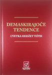 DEMASKIRAJOČE TENDENCE, Cvetka Hedžet Toth