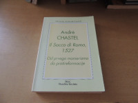 IL SACCO DI ROMA 1527 A. CHASTEL ZALOŽBA ŠKUC 1995