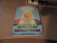 INTEGRALNA BIORGONOMIJA M. OGOREVC SAMOZALOŽBA 2004