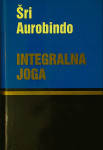 INTEGRALNA JOGA, Šri Aurobindo
