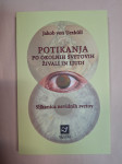 JAKOB VON UEXKULL POTIKANJA PO OKOLNIH SVETOVIH ŽIVALI IN LJUDI