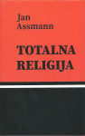 Jann Assmann - Totalna religija