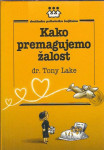 Kako premagujemo žalost / Tony Lake