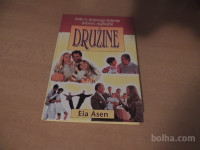 KAKO IZ SKUPNEGA ŽIVLJENJA DOBIMO NAJBOLJŠE DRUŽINE E. ASEN DZS 1998