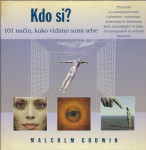 Kdo si? : 101 način, kako vidimo sami sebe / Godwin