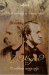 KJE JE WAGNER? O neskončnem vračanju istega - Mitja Reichenberg