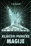 KLJUČEVI PSIHIČKE MAGIJE, Ž. M. Slavinski