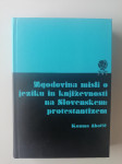 KOZMA AHAČIČ, ZGODOVINA MISLI O JEZIKU IN KNJIŽEVNOSTI NA SLOVENSKEM