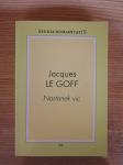Le Goff Jacques – Nastanek vic