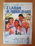 Lieberman, Z ljudmi je treba znati