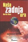 Naša zadnja ura / Martin Rees