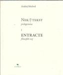 Nek tekst : prolegomena. 1, Entracte : filozofski esej / Andrej Medved